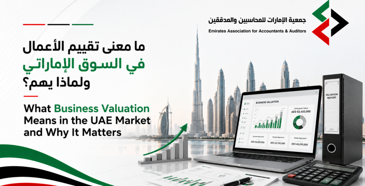 What Business Valuation Means in the UAE Market and Why It Matters